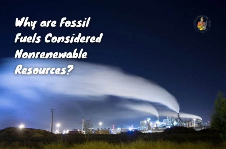 why-are-fossil-fuels-considered-nonrenewable-resources-486767b.webp